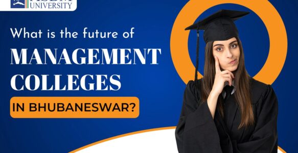 What is The Future of Management Colleges in Bhubaneswar?
