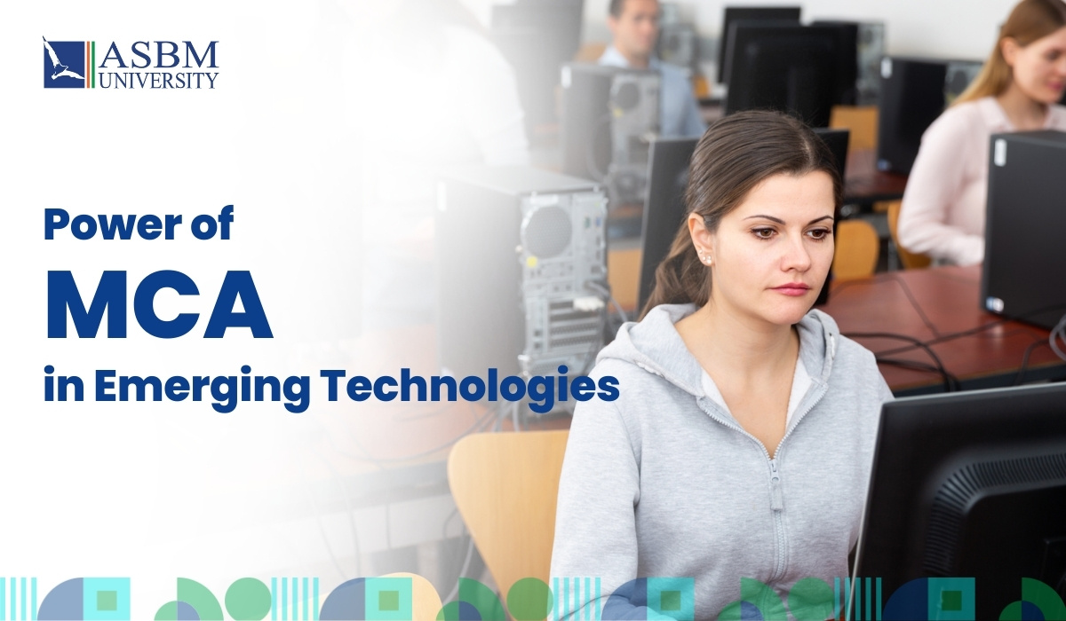 Unveiling the Power of an MCA Programme in Emerging Technologies